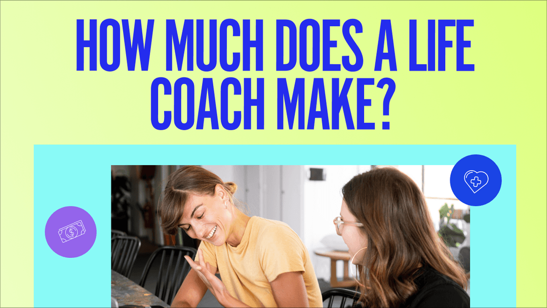 How Much Does a Life Coach Make in 2024?